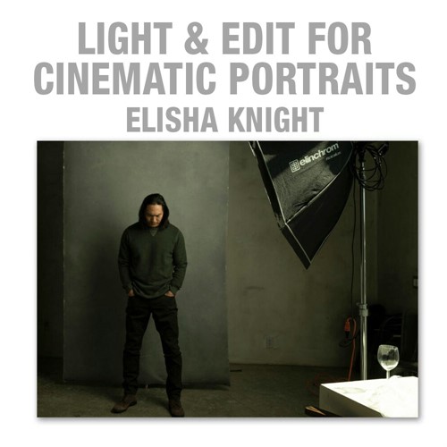 Light &amp; Edit- Cinematic portraits